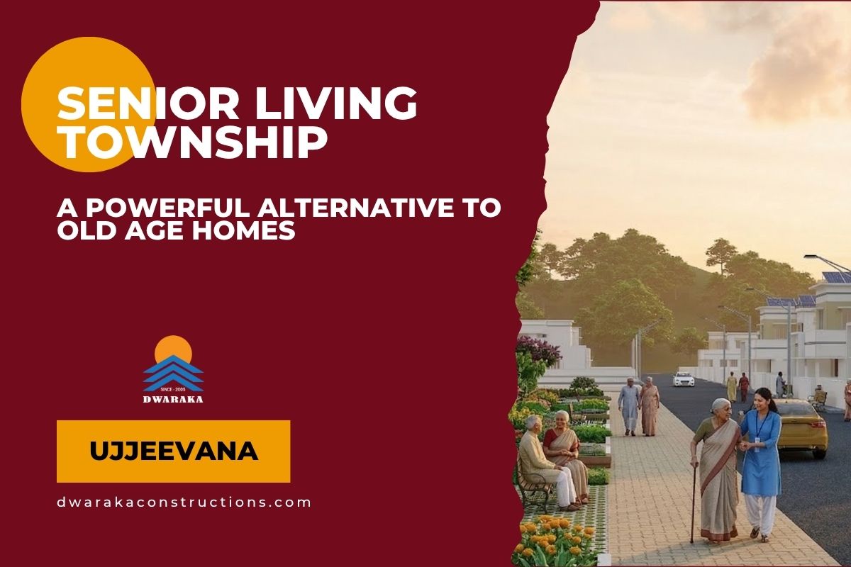 Ujjeevana Senior Living Township, a powerful new alternative to traditional old age home. Independent living, safety, community for seniors..