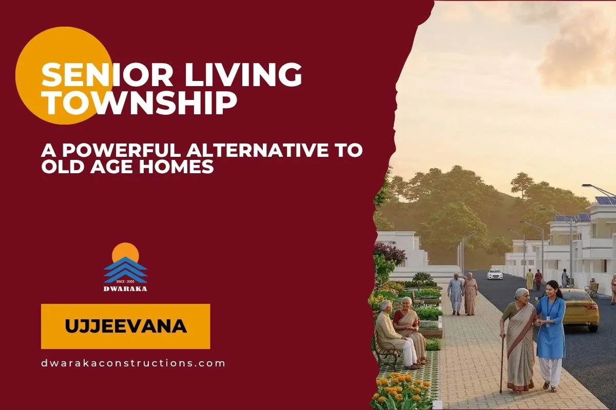 Ujjeevana Senior Living Township, a powerful new alternative to traditional old age home. Independent living, safety, community for seniors..